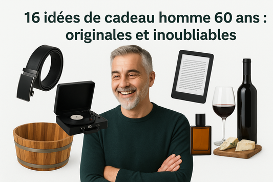 16 idées de cadeau homme 60 ans : originales et inoubliables