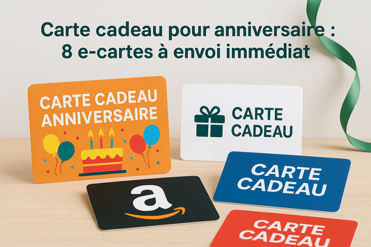 Carte cadeau pour anniversaire : 8 e-cartes à envoi immédiat